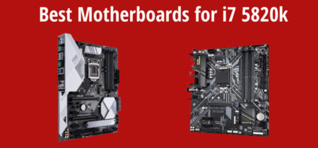 Best Motherboards for i7 5820k