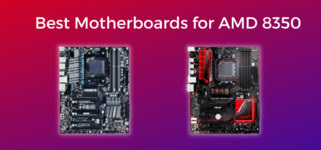 Best Motherboards for AMD FX 8350