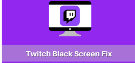 How to Fix Twitch Black Screen Error? [Solved]