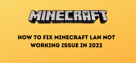 How To Fix Minecraft LAN Not Working Issue in 2022