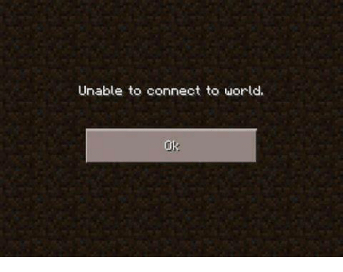 Unable to connect to world