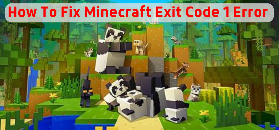 How To Fix Minecraft Exit Code 1 Error? - Cyber X Gaming