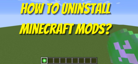 How To Uninstall Minecraft Mods?