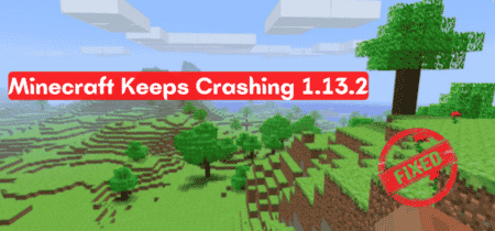 Minecraft Keeps Crashing 1.13.2