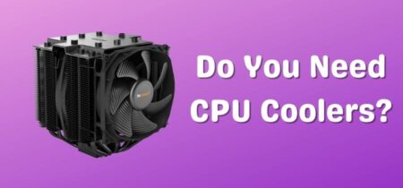 Do You Need a CPU Cooler? You Might Be surprised