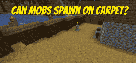 Can Mobs Spawn On Carpet?