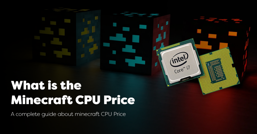Minecraft CPU Price